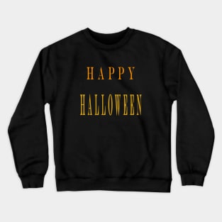 happy halloween Crewneck Sweatshirt